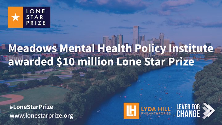 Announcing Meadows Institute as the $10 M Lone Star Prize Recipient